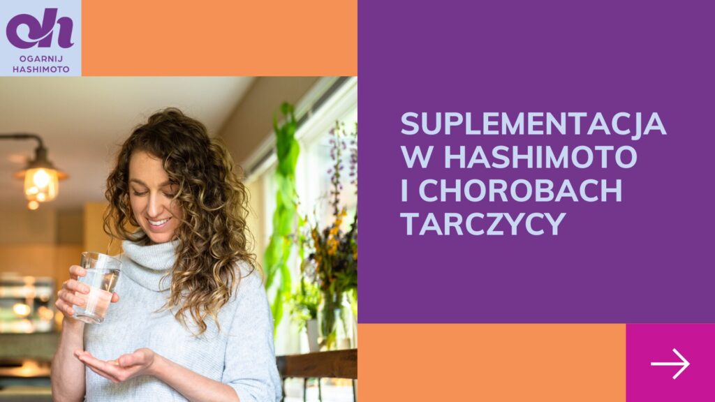 Suplementacja w hashimoto i chorobach tarczycy
