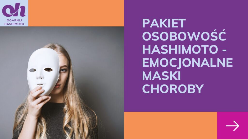 Emocjonalne maski hashimoto - pakiet szkoleń