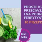Proste koktajle przeciwzapalne i na podniesienie ferrytyny