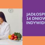 Jadłospis indywidualny 14 dniowy